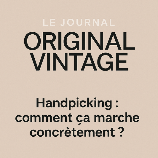 Handpicking : comment ça marche concrètement ?